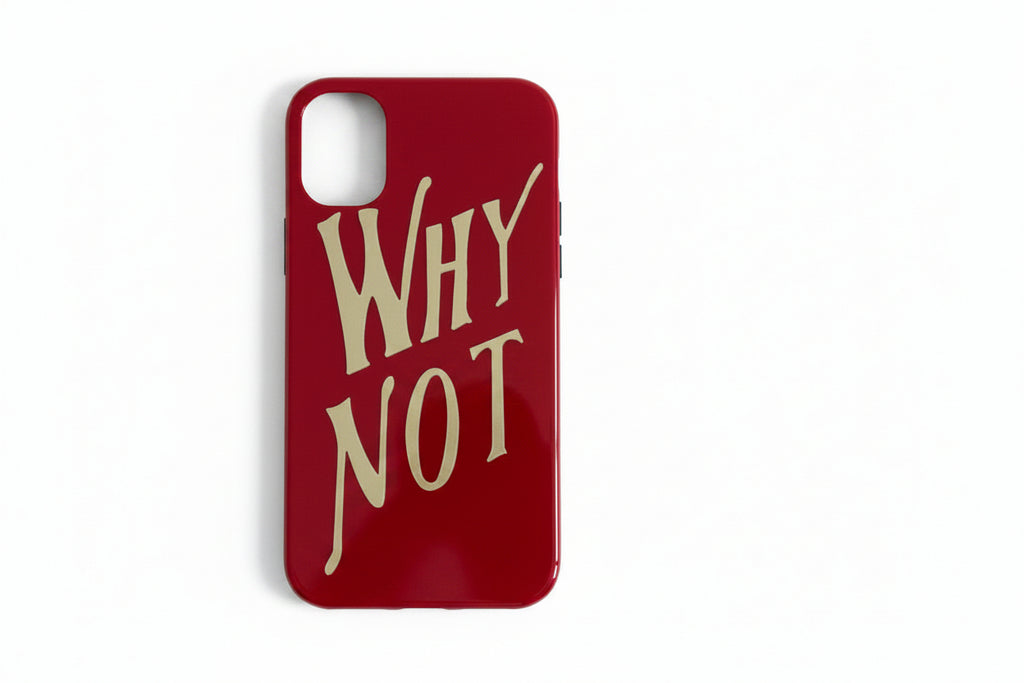 WHY NOT iPhone Case